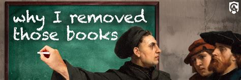 did martin luther remove books from the bible did he add new ones?