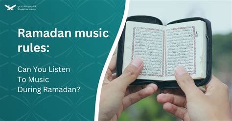 Why Can't You Listen to Music During Ramadan: A Detailed Analysis